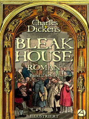cover image of Bleak House. Roman. Band 2 von 4